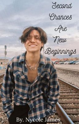 Second Chances Are New Beginnings (BOOK 3/3) *EDITING* cover