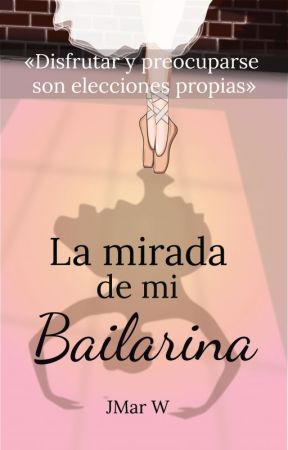 La mirada de mi bailarina by JMarWazowski