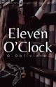 Eleven O'Clock ▹Muggle  by O-Obliviate-