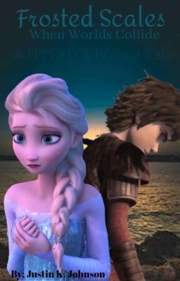 Frosted Scales - When Worlds Collide: A HTTYD X Frozen Tale cover