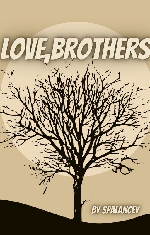 LOVE, BROTHERS by SPALANCEY