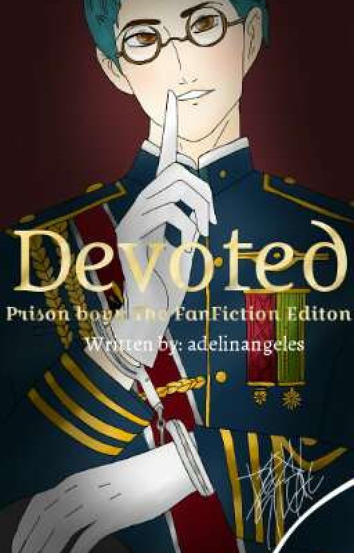 Devoted: Prison boys FanFiction Editon by adelinangeles