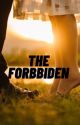 The Forbidden  by juanna15savage