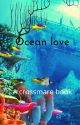 Ocean love a crossmare book by LittleKiwifanfics