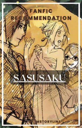 🌸 SasuSaku Fanfic Recommendation 🍅 by MStoryline1