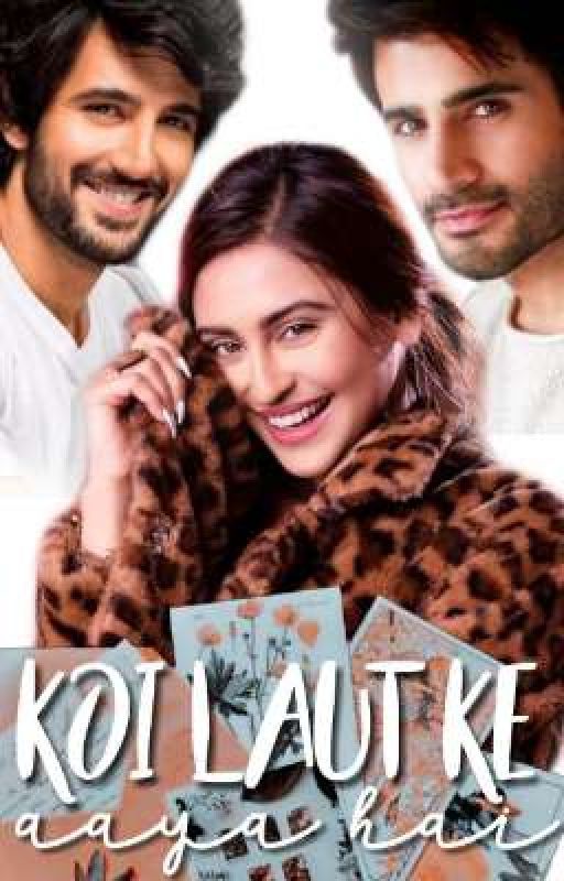 Koi Laut ke Aaya hai [Completed] by fiftyshadesofishq