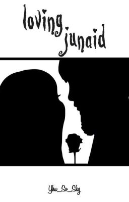 Loving Junaid ✔ cover