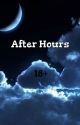 After hours (one shots) by LovableLexi