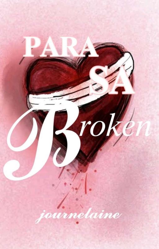 Para sa mga Broken(One-shot story) by Journelaine