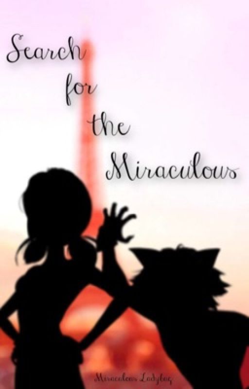 Miraculous Ladybug: Search for the Miraculous by cllopez2000