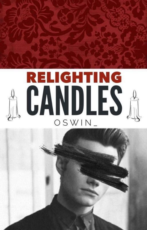 Relighting Candles { Klaine } // Currently Editing by Oswin_