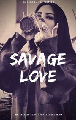 Savage Love || An Eminem Fanfiction cover