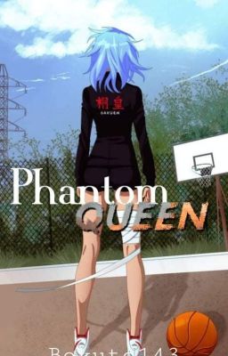 •{The Phantom Queen}• UNDER EDITING! cover