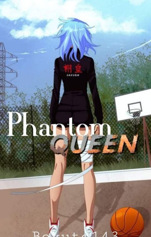 •{The Phantom Queen}• UNDER EDITING! by bokuto143