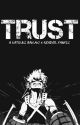 Trust;  bakugo x reader by JustStranger3