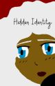 Hidden Identity (Book Two)-Complete by RinSilverstar223