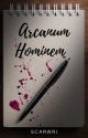 Arcanum Hominem (#1) by ScarWri