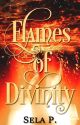 Flames of Divinity (The Warrior Angels Trilogy - Book 2) by heytheregisela