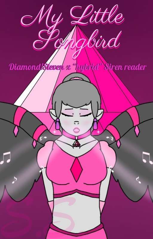 ♢My Little Songbird♢ ~AU Diamond!steven x Fem!siren reader~ by sammytheskitty33