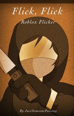 Flick, Flick [ ROBLOX FLICKER ] cover