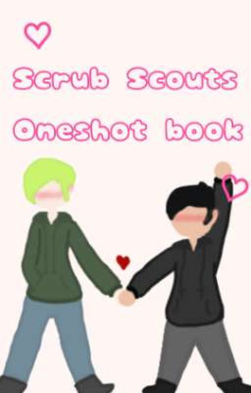 Scrub Scouts - Oneshot Book by bluegxld