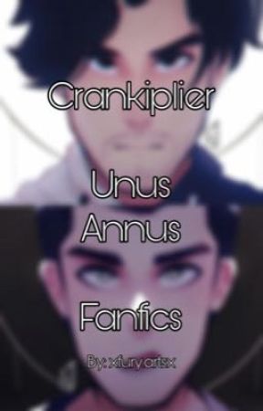 Crankiplier/Unus Annus OneShots by milkyywilkyy