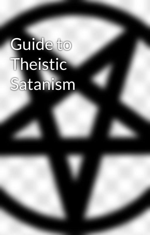 Guide to Theistic Satanism by KaitouQuikui65336