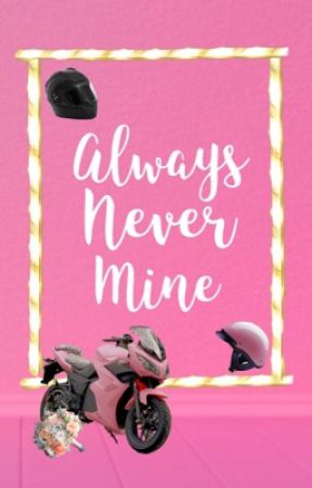 Always Never Mine by cynthiasstoriesx