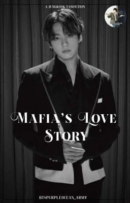 Mafia's Love Story|| ❝ᴊᴜɴɢᴋᴏᴏᴋ ғғ❞|| ✅ cover