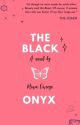 THE BLACK ONYX (BOOK 1) WATTYS 2022 ~The Black series~ by Mixybooks