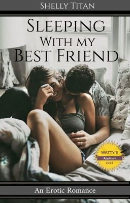 Sleeping With My Best Friend - (Complete) cover