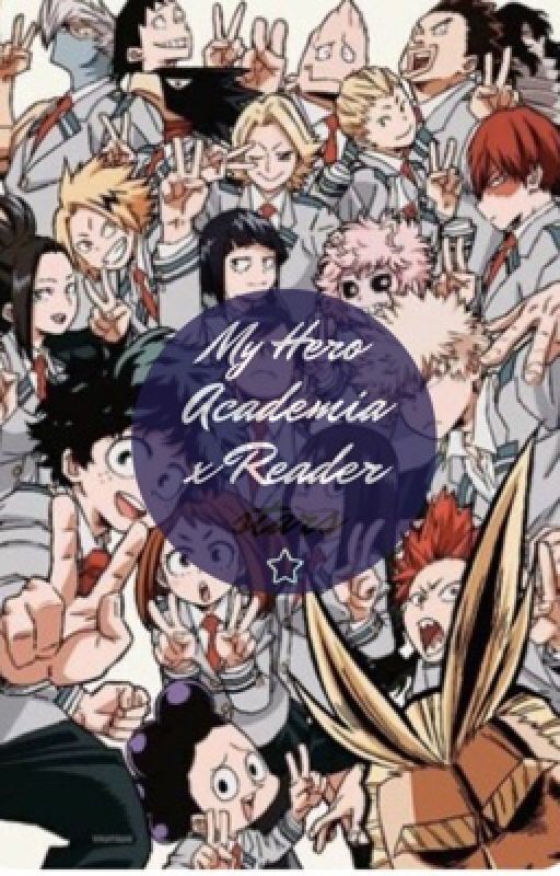 My hero Academia x Reader  by GABBYREJ