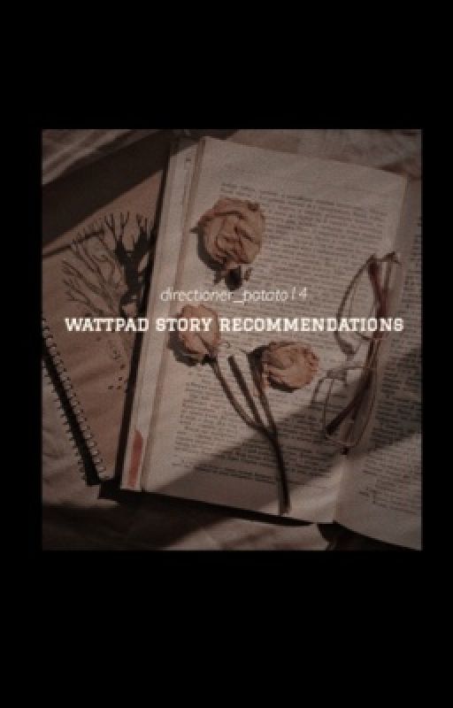 wattpad book recommendations  by niallhoranlovebot