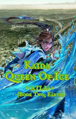 Kaida Queen Of Ice <<ATLA; Book two: Earth>> cover