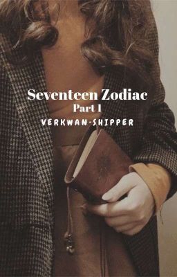 Seventeen Zodiac ✔[1/2] 《COMPLETED》 cover