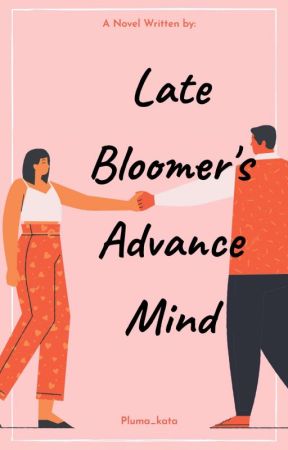 Late Bloomer's Advance Minds by Pluma_kata