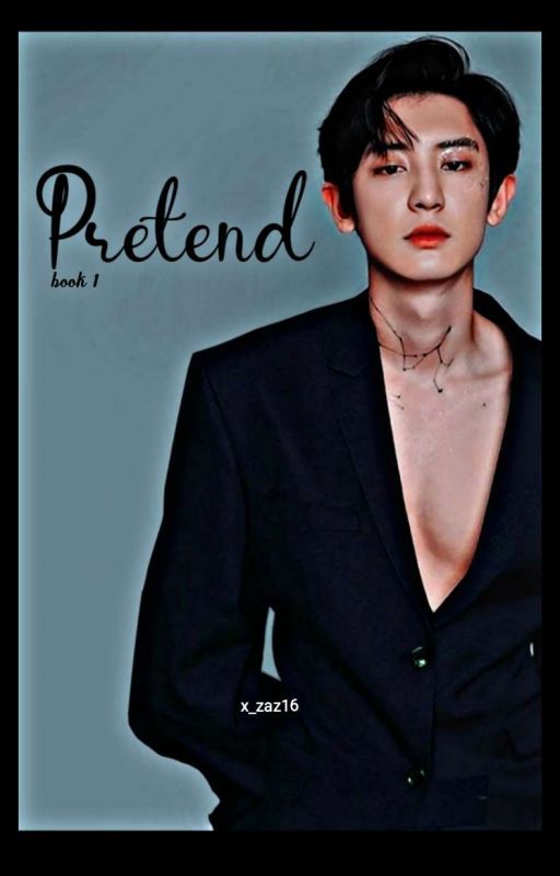 Pretend || Chanyeol ff S1 by tae_sbetter