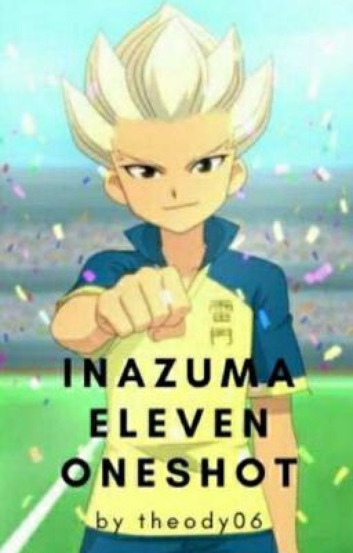 Inazuma Eleven Oneshots x Reader by theody06