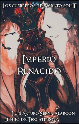 Los Guerreros del Quinto Sol III: Imperio Renacido cover