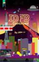 IDFB: Continued - an IDFB fanfic [COMPLETED] by Jabewostar