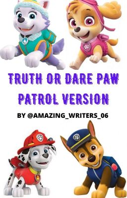 Truth or dare Paw Patrol version cover