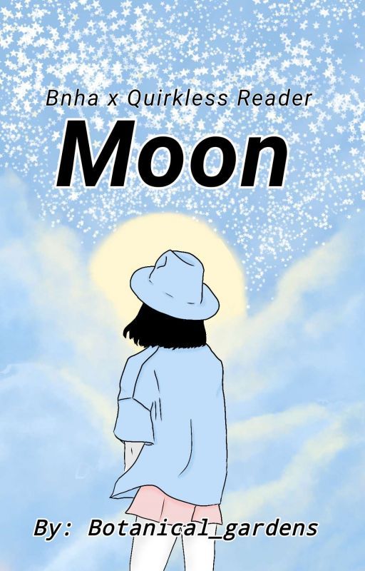 Moon (BNHA x Quirkless Reader) by Botanical_gardens