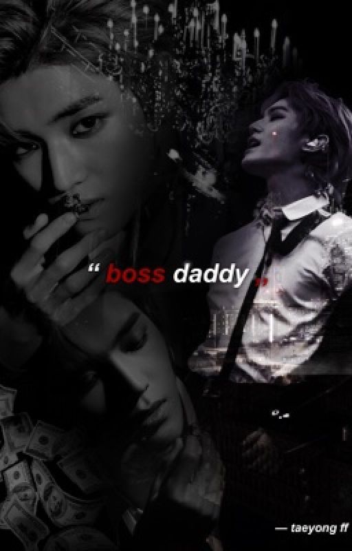 BOSS DADDY || not suitable for kids!!! [ dominant boss TAEYONG ] by stupiidbug