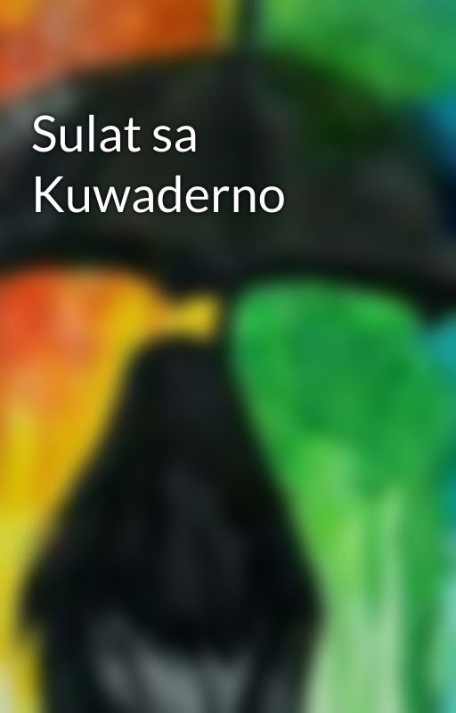 Sulat sa Kuwaderno by DiscreteGen