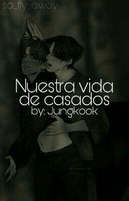 ❧❝Nuestra vida de casados❞ By:JungKook || TaeKook cover