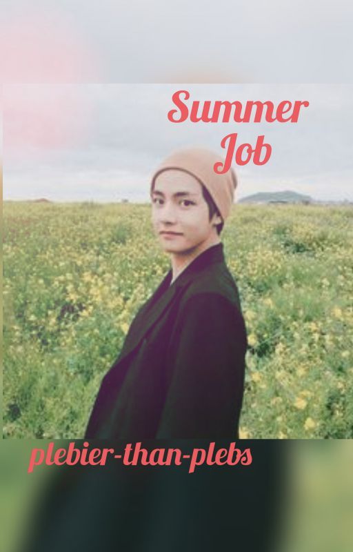 Summer Job |Kim Taehyung| [Completed] by plebier-than-plebs