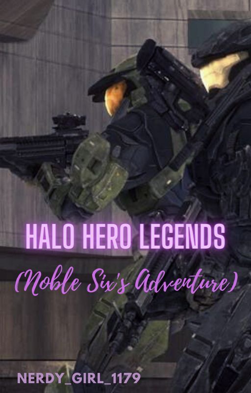 Halo Hero Legends (Noble Six's Adventure) by Nerdy_Girl_1179