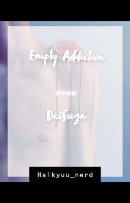 Empty Addiction ~ DaiSuga  cover