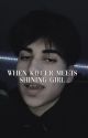 when killer meets shining girl | mattia polibio  by -WHATCHUMEAN