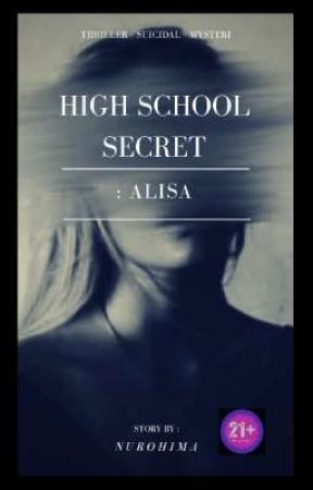 HIGH SCHOOL SECRET : Alisa by helloimaaa